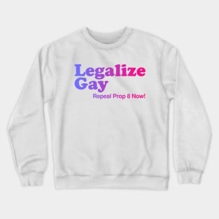 Legalize Gay Vintage Retro California LGBT Crewneck Sweatshirt